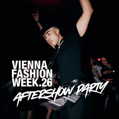 VIENNA FASHION WEEK.26 AFTERSHOW PARTY